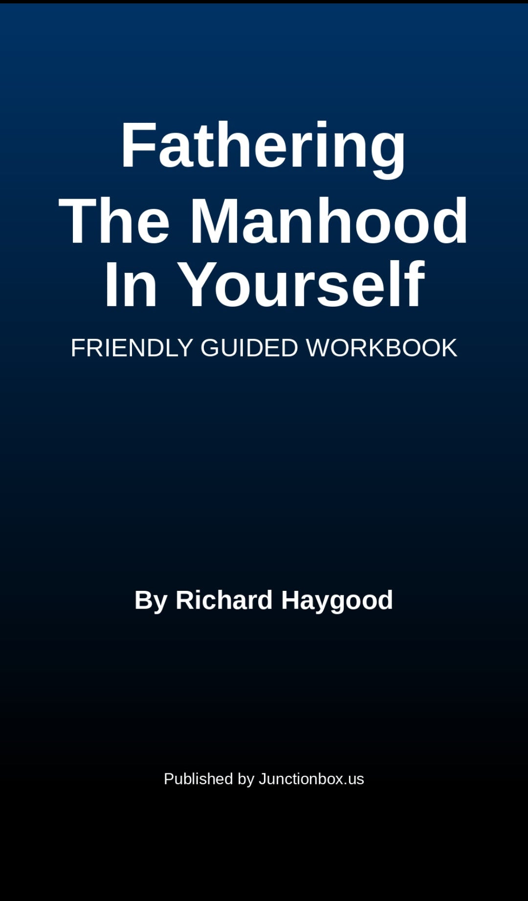 Fathering The Manhood In Yourself
